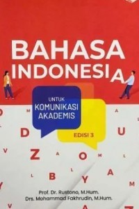 Image of Bahasa Indonesia Untuk Komunikasi Akademis : Edisi 3